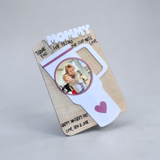 Mother’s Day - Photo Holder - Tumbler