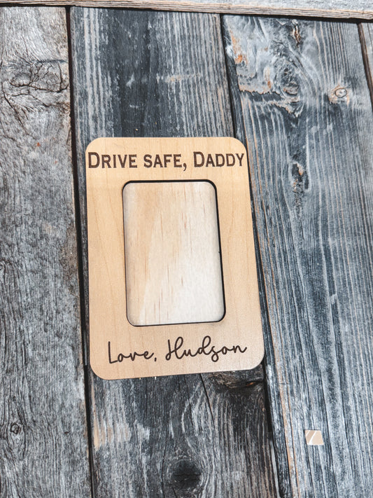 Drive Safe - Father’s Day Frame