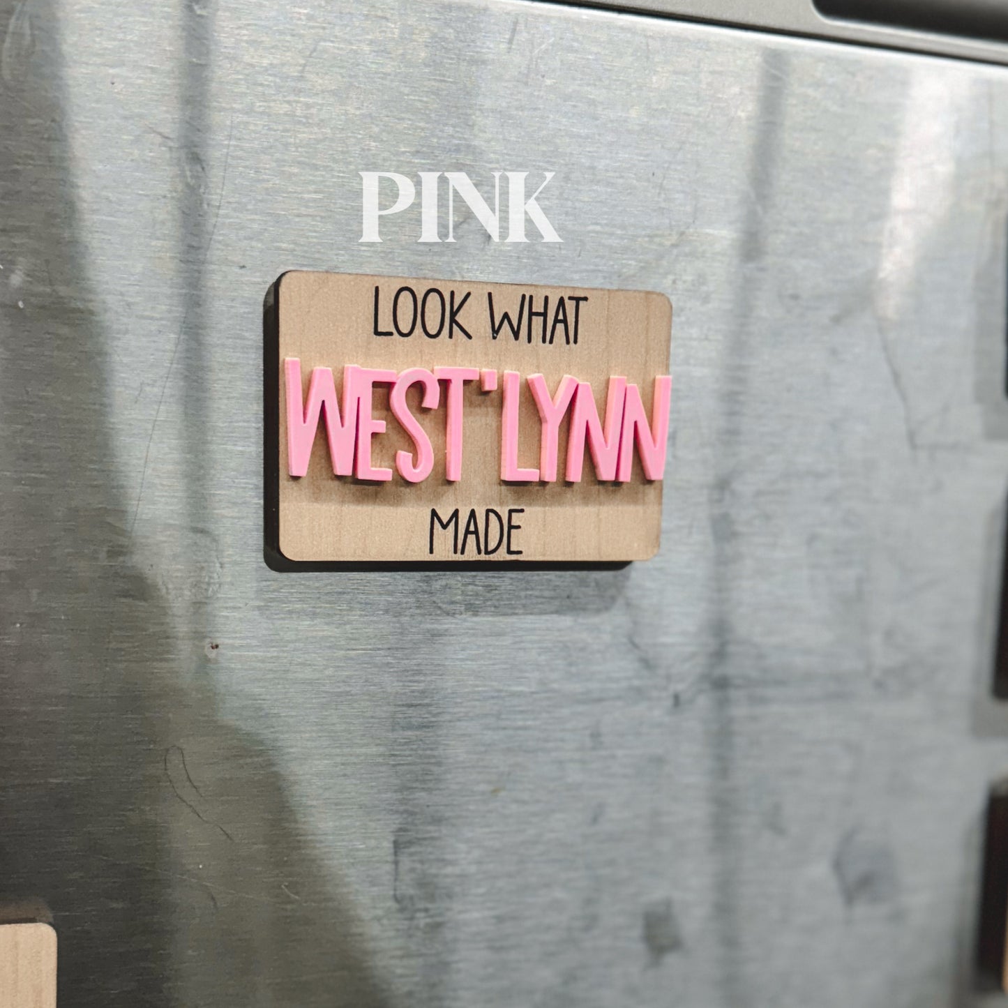Look What … Made Magnet